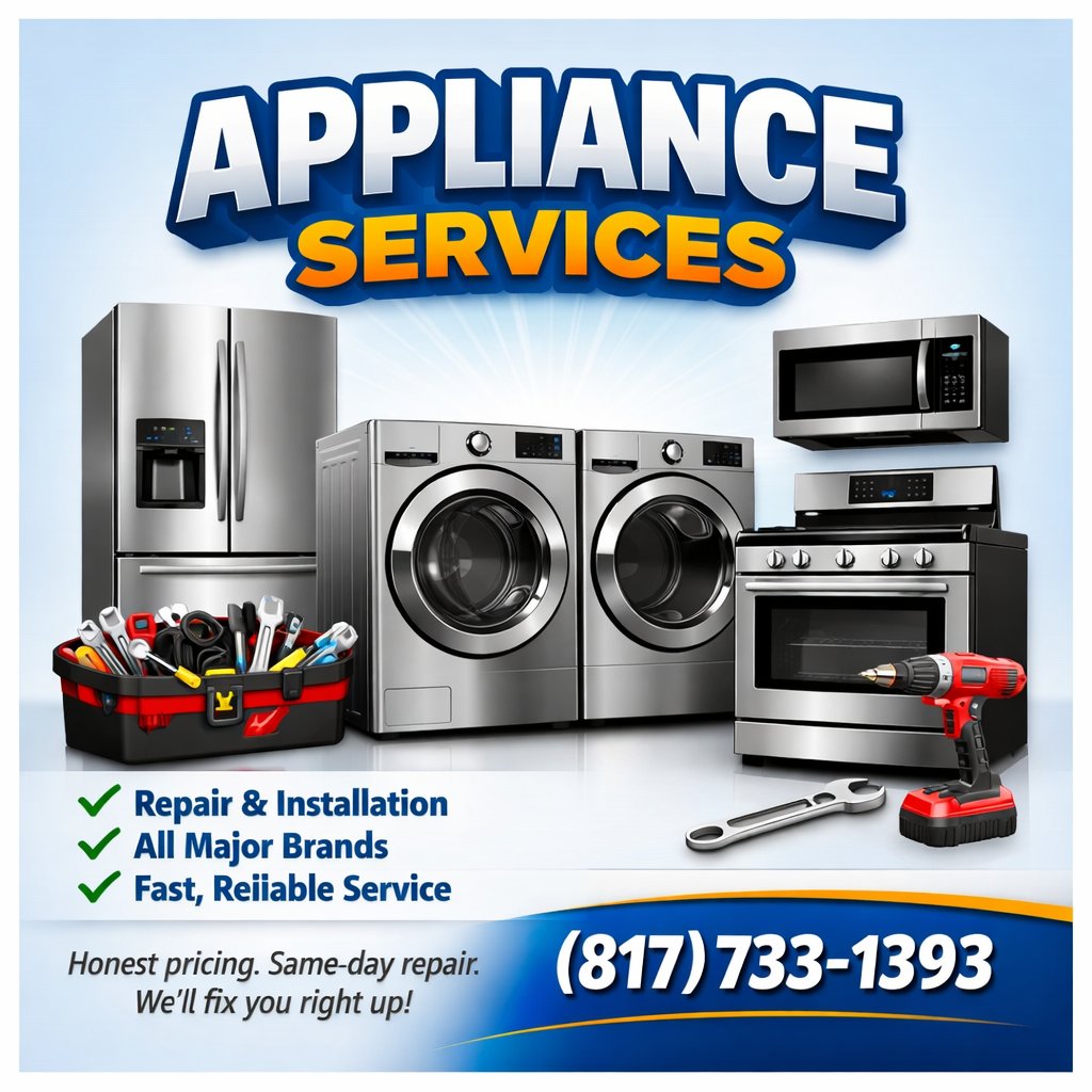 Appliance Services advertisement showing refrigerator, washers, dryer, oven, microwave, tools and contact number 817-733-1393